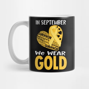 In september we wear gold..childhood cancer awareness gift idea Mug